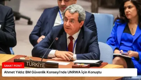 Ahmet Yıldız BM Güvenlik Konseyi’nde UNRWA İçin Konuştu