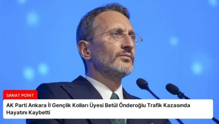 AK Parti Ankara İl Gençlik Kolları Üyesi Betül Önderoğlu Trafik Kazasında Hayatını Kaybetti